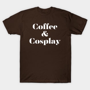 Coffee And Cosplay T-Shirt